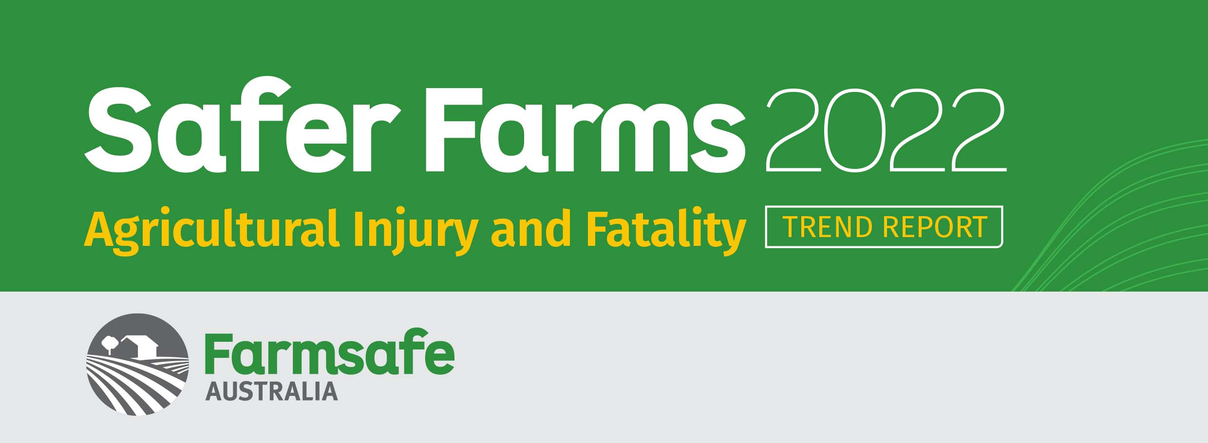 Safer Farms 2022 Agricultural Injury & Fatality Trend Report